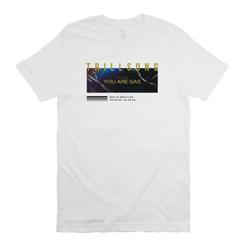 Trillsong You Are Gas Tee White